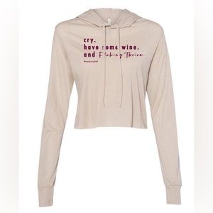 Cry, Wine, & Thrive Hooded Tee.